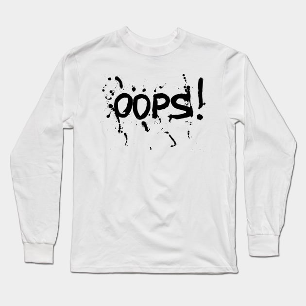 oops! Long Sleeve T-Shirt by HenryHenry